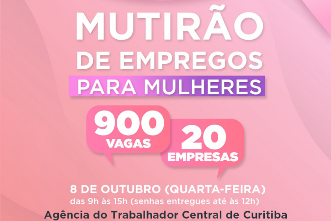 Mutirão do Emprego para Mulheres ofertará mais de 900 vagas em Curitiba